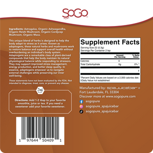 SoGo Pure back label. This uique blend of herbs is desighed to help the body adapt to stress as it arises. Ingredients: astragalus, ashwagandha, reishi mushroom, cordycep mushroom and maca.  All ingredients are organic