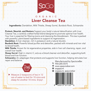 Liver Cleanse Tea
Ingredients: Dandelion, Milk Thistle, Sheep Sorrel, Burdock Root, Schisandra
Protect, Nourish, and Restore Support your body's natural detoxification with Liver
Cleanse Tea, a carefully crafted herbal blend designed to promote optimal liver health.
Your liver is essential for filtering toxins and cleansing the bloodstream. This tea is packed
with powerful, plant-based ingredients to support its regeneration.
SoGo Pure manufactured by SpaJuiceBar