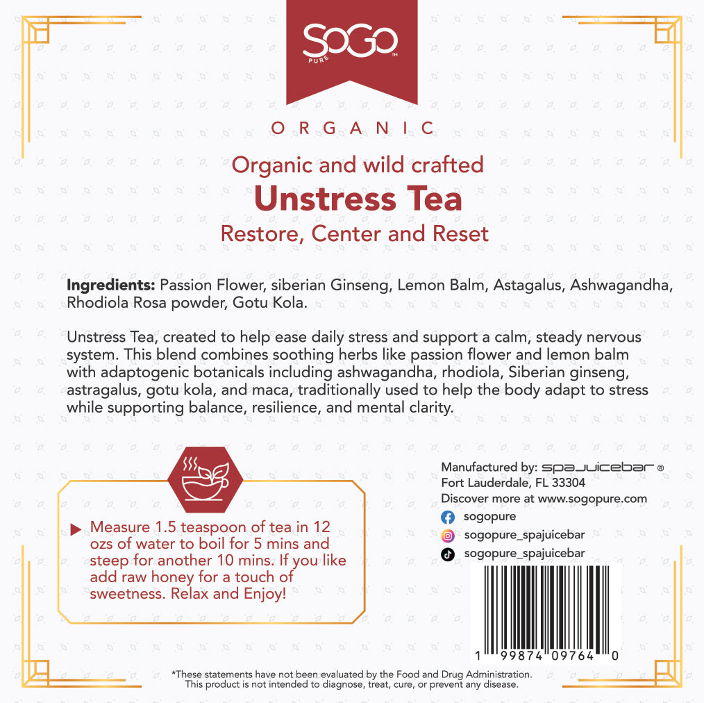 SoGo Pure Unstress Tea was created to help ease daily stress and support a calm, steady nervous system.  The blend combines soothing herbs like passion flower and lemon balm with adaptogenic botanicals including ashwagandha, rhodiola, siberian ginseng, astragalus, gotu kola and maca, traditionallyused to help the body adapt to stress while supporting balance, resilence and mental clarity.  2oz package